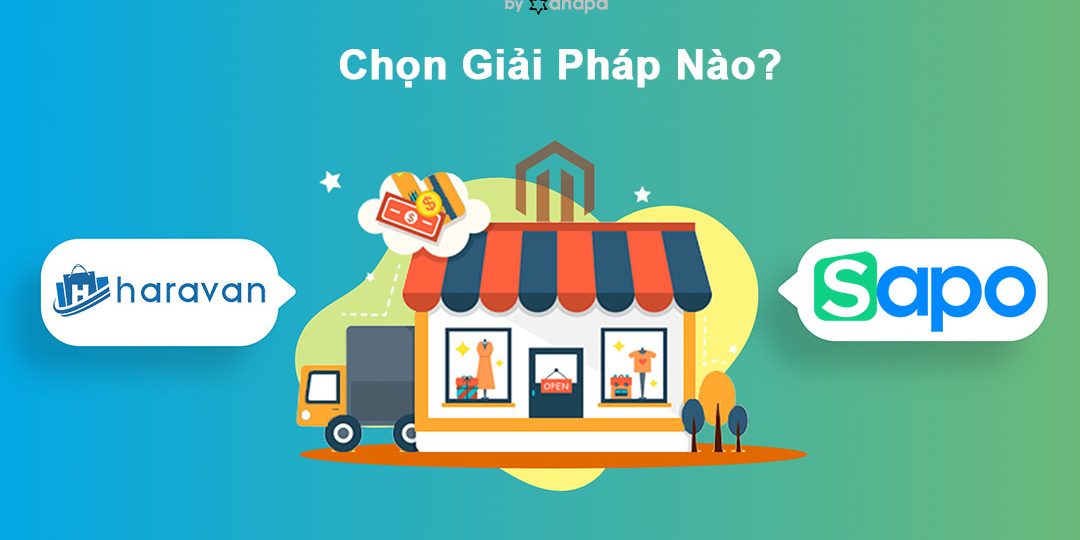 So sánh Haravan và Sapo
