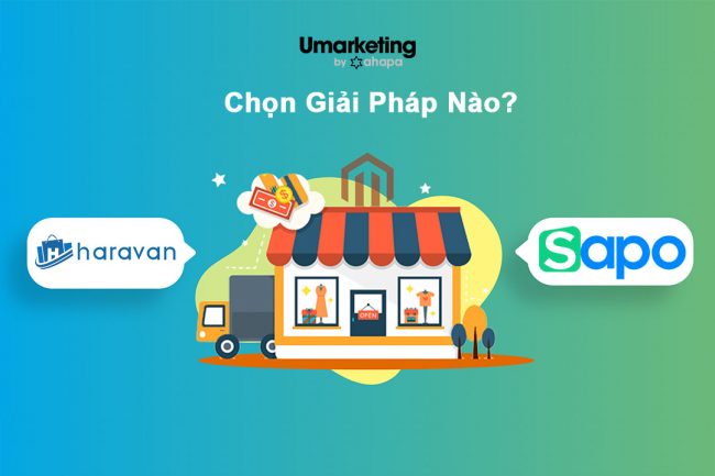 So sánh Haravan và Sapo